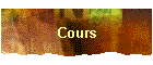 Cours